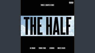 The Half (Twrk X Graves Remix)