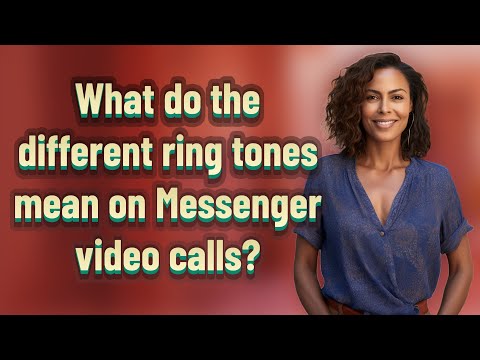 What do the different ring tones mean on Messenger video calls