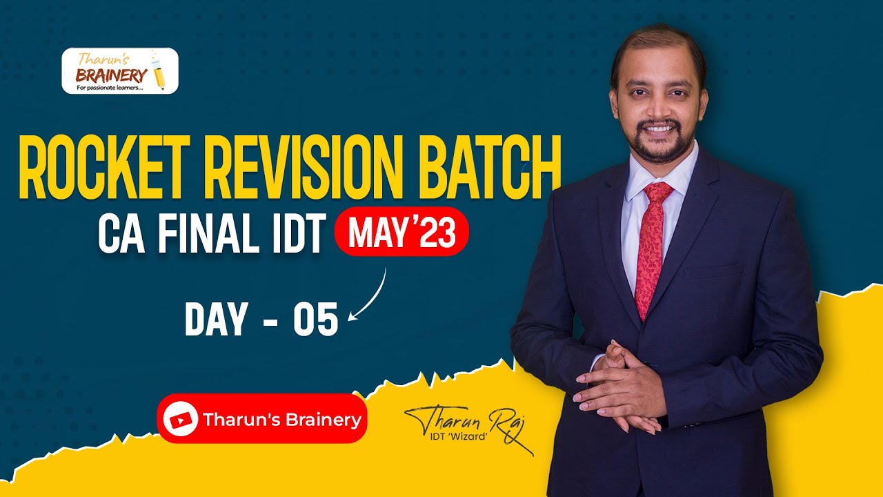 CA FINAL | IDT | ROCKET REVISION BATCH | MAY23 EXAM | DAY 05 - YouTube