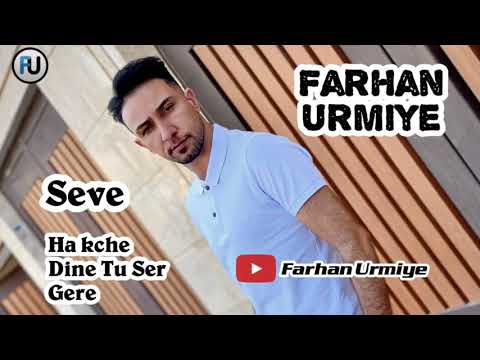 Farhan Urmiye - Seve, Ha Kche Dine Tu Ser Gere