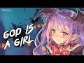 Nightcore - God Is A Girl | Lyrics