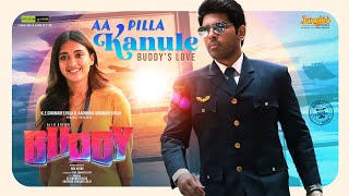 Aa Pilla Kanule - Buddy's Love | Lyrical | Buddy | Hiphop Tamizha | Allu Sirish | Ajmal |Sam Anton