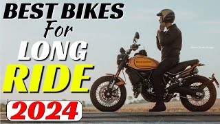 Best Comfort Bikes for Long Rides/Ladakh Rides In 2024 (Updated)