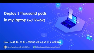 [KCD Taiwan 2023 x COSCUP] Deploy 1 thousand pods in my JUST laptop (w/ kwok) by Hoon Jo