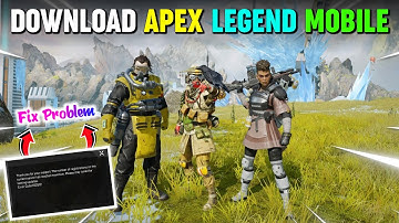 HOW TO DOWNLOAD APEX LEGEND MOBILE | ON ANY ANDROID | When And How To Fix The Error