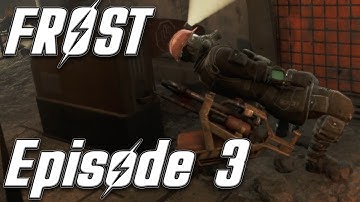 Fallout 4 FROST - Survival Simulator Episode 3