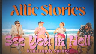 Attic Stories - See You In Hell (feat. Lonely Spring) (Official Music Video)