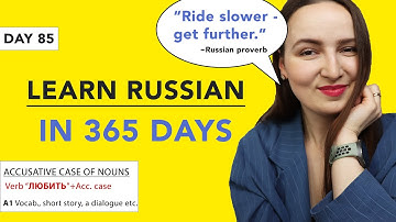 DAY #85 OUT OF 365 | LEARN RUSSIAN IN 1 YEAR