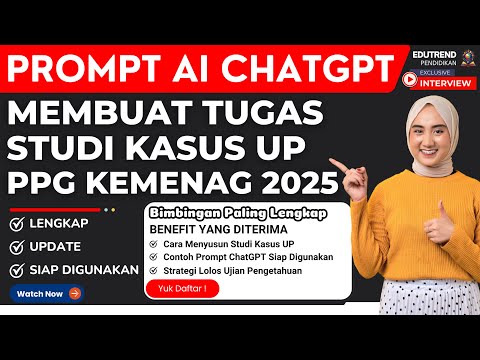 CARA MUDAH MEMBUAT STUDI KASUS UP PPG KEMENAG 2025 MENGGUNAKAN PROMPT AI CHATGPT