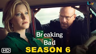 Breaking Bad Season 6 (2024) | Bryan Cranston, Aaron Paul, Anna Gunn, Breaking Bad Movie, Filmaholic