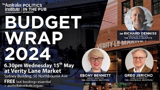 Politics in the Pub: Budget Wrap 2024