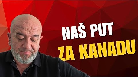 Naš put za Kanadu - Ponuda koju smo dobili,i kada smo shvatili o čemu se radi brzo smo odbili !