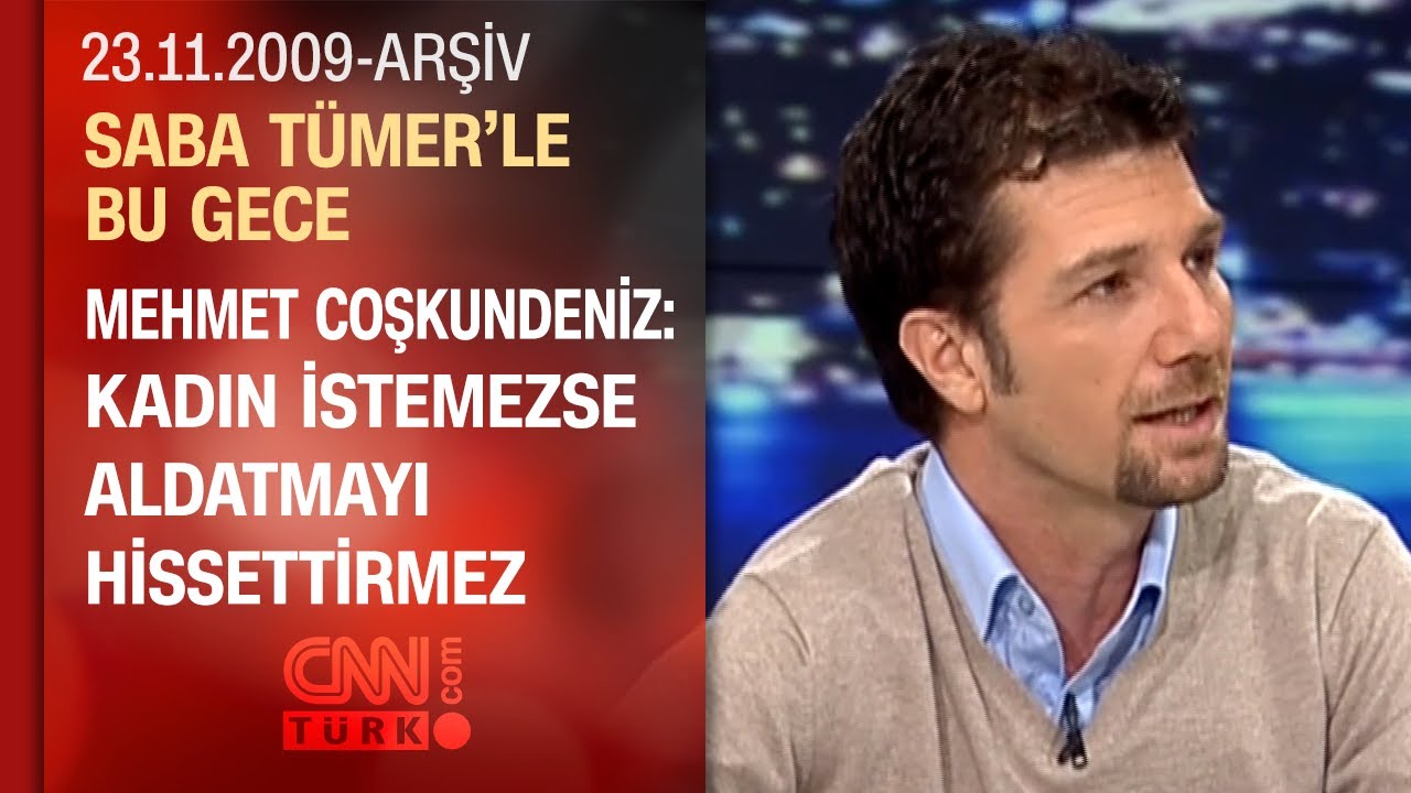 Mehmet Coşkundeniz: Erkeğin en büyük aldatma nedeni cinsellik - Saba Tümer'le Bu Gece - 23.11.2009