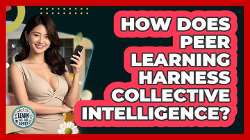 How Does Peer Learning Harness Collective Intelligence? - Learn As An Adult