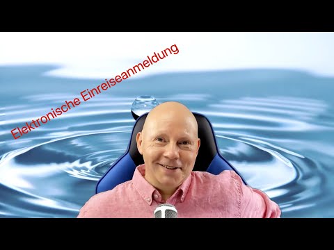 Elektronische Einreiseanmeldung - was du unbedingt beachten mußt !