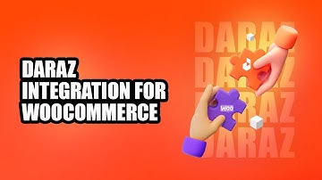 Activate, sync and sell on Daraz from WooCommerce.