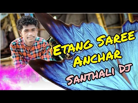 Etang Saree Anchar St Dj Boyzz  New Santhali Dj ReMix Song 2021 Dj Deepak St Dj Krishna Dj Manoj