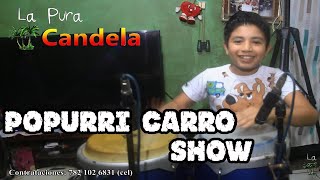 CARRO SHOW POPURRI - LA PURA CANDELA chords