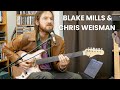 Blake mills  chris weisman  fretboard journal