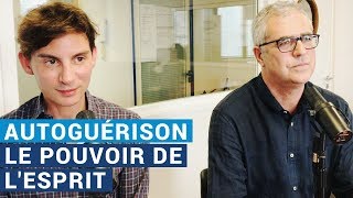 [AVS] "Autoguérison, le pouvoir de l’esprit" avec Alex Fighter et Dr Antoine Senanque