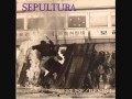 Sepultura - Inhuman Nature