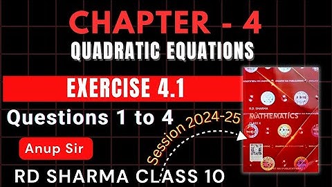 RD SHARMA CLASS 10 QUADRATIC EQUATIONS  CHAPTER 4 Ex 4.1 Questions 1 to 4 | MATHS FEAR | CHAPTER 4