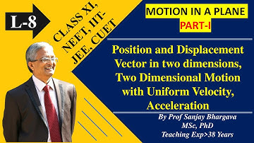 L-8 MOTION IN A PLANE PART-I  (CBSE, NEET, IIT-JEE, CUET)