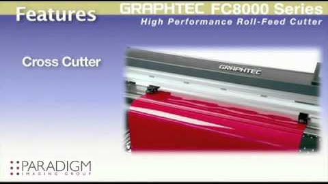 Paradigm Imaging - Graphtec FC8000 Series Cutter Plotters