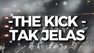 THE KICK - TAK JELAS (UNOFFICIAL LYRIC VIDIO) 