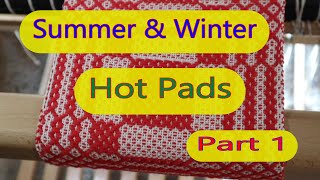 Weaving Summer and Winter HotPads