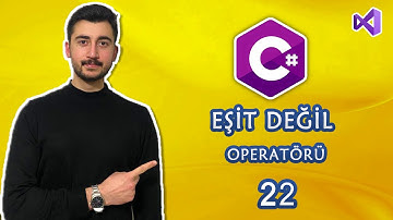 22- C# Dersleri Eşit Değildir Operatörü Nedir , Nasıl Kullanılır ? | C# OPERATÖRLER | C# OPERATORS