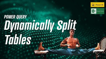 Power Query - Split Table Dynamically