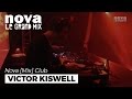Victor kiswell nova mix club dj set