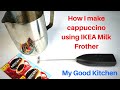 How to froth milk for cappuccino using IKEA Milk Frother/Review Portable hand blender/Cheap and best
