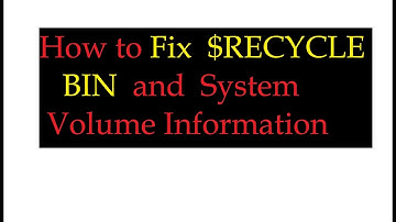 How to Fix  $RECYCLE BIN  and  System Volume Information