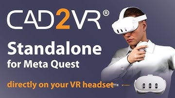 CAD2VR® - Standalone for Meta Quest