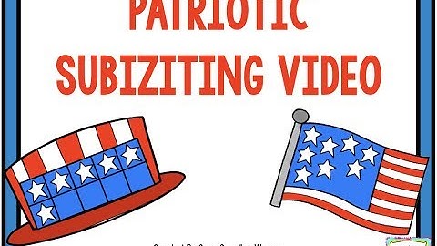 Subitizing Song:  Patriotic FAST VERSION!