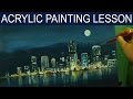 Acrylic Landscape Painting Lesson | City Moonlight by JM Lisondra