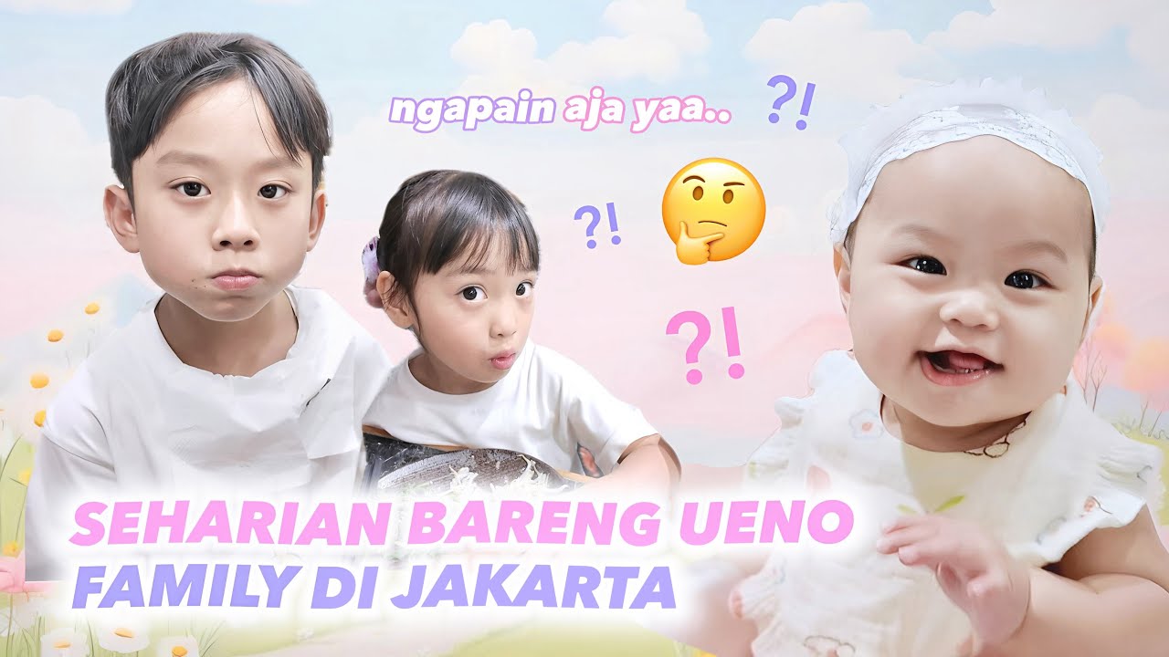 KEGIATAN UENO FAMILY DI JAKARTA BEST