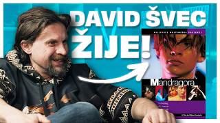 DAVID ŠVEC z filmu MANDRAGORA ŽIJE!