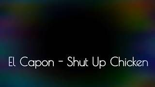 El Capon - Shut Up Chicken (Visual video) Resimi