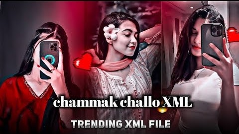 Chammak Challo Song 🥵✨🔥 || New Trending Xml File || New Xml File || ‎@CutePriya-zgdf 