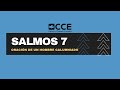 SALMO 7  (LA ORACIÓN DE UN HOMBRE CALUMNIADO)