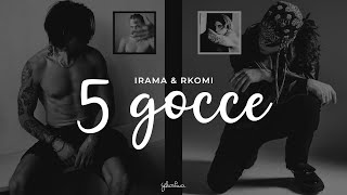 Video thumbnail of "irama & rkomi - 5 gocce (testo)"