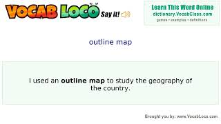 Outline map - English Pronunciation Definition Synonyms Antonyms Example Sentence