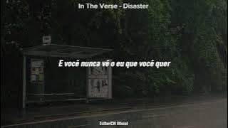 In The Verse - Disaster (Tradução)