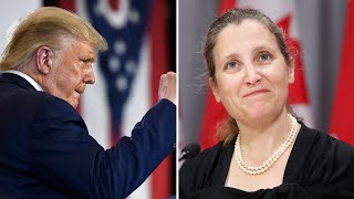 "We will not back down": Canada ready to retaliate against Trump's 'absurd' tariffs says Freeland
