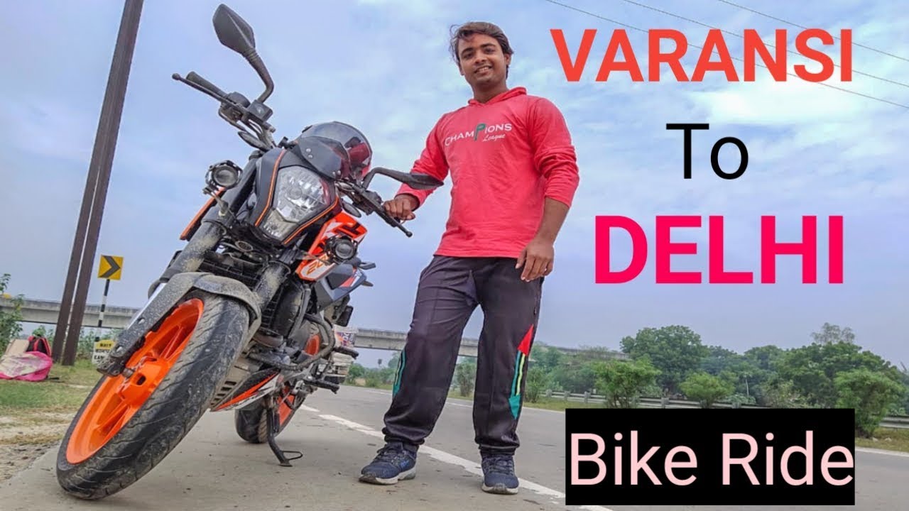 VARANSI TO DELHI ( 850KM 20Hours BIKE RIDE NONSTOP )