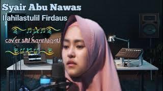 Syair Abu Nawas(Ilahilastulil Firdaus)Cover Siti Hanriyanti Sedih Bikin Nangis