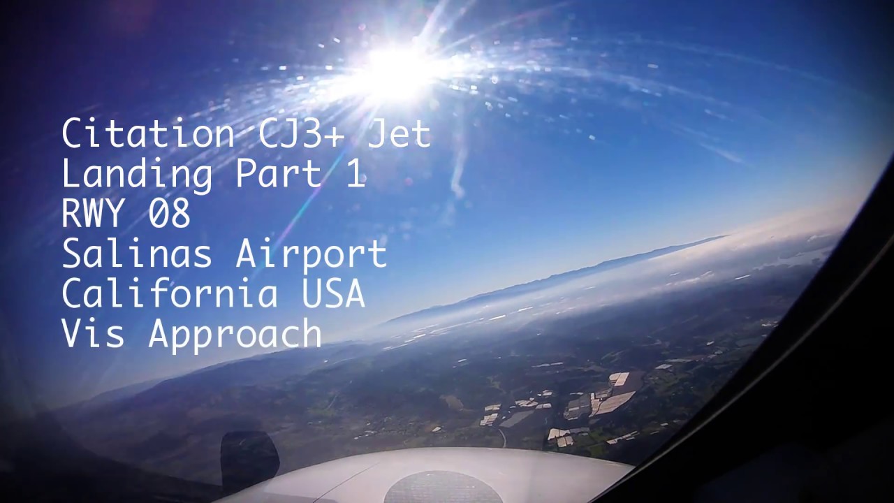 CJ3+ Landing Salinas Airport California USA Vis Approach Fast Mo Part 1